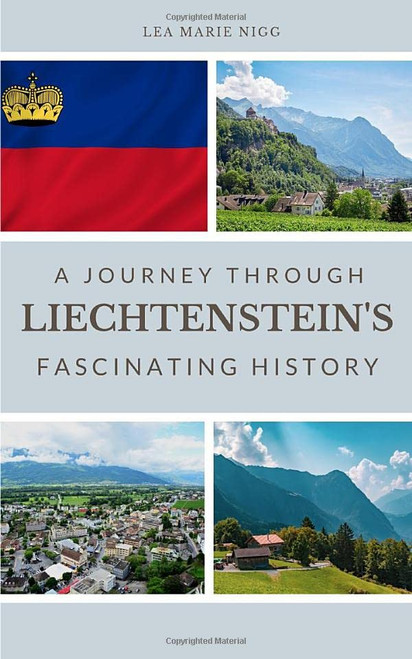 A Journey Through Liechtenstein's Fascinating History