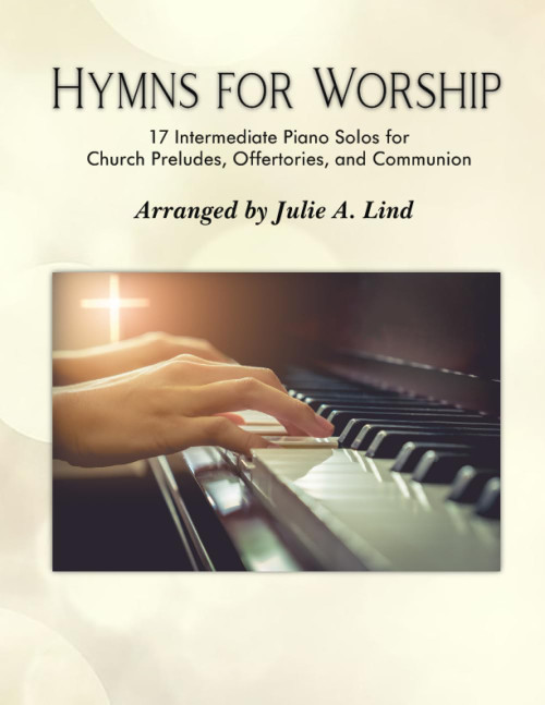 Hymns for Worship: 17 Intermediate Piano Solos for Church Preludes