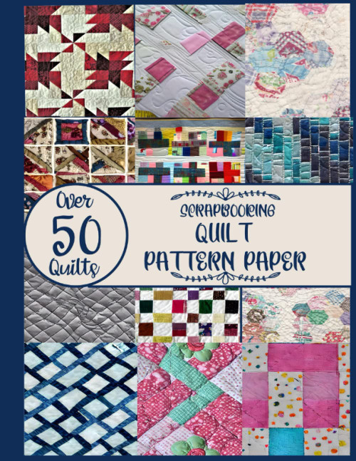 Scrapbooking Quilt Pattern