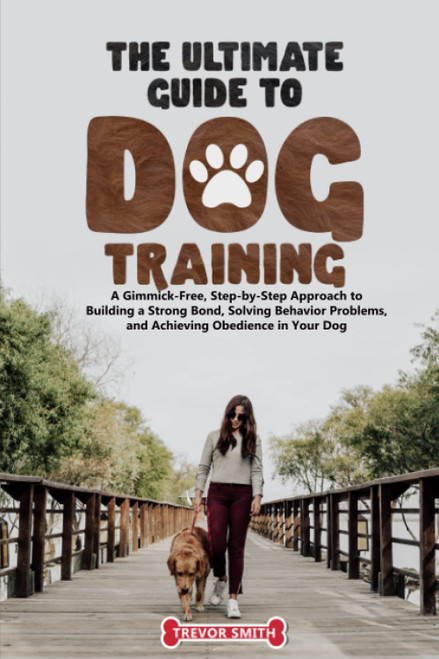 The Ultimate Guide to Dog Training