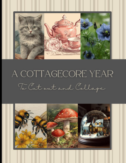 A Cottagecore Year To Cut out and Collage.