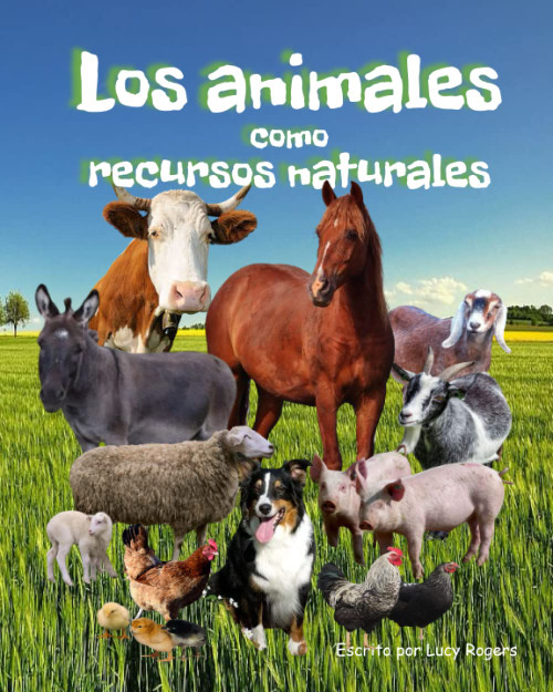Los animales como recursos naturales [Spanish Edition]
