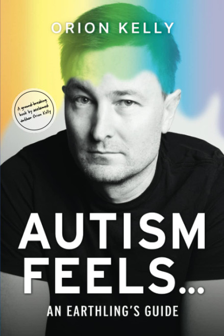 Autism Feels: An Earthling's Guide