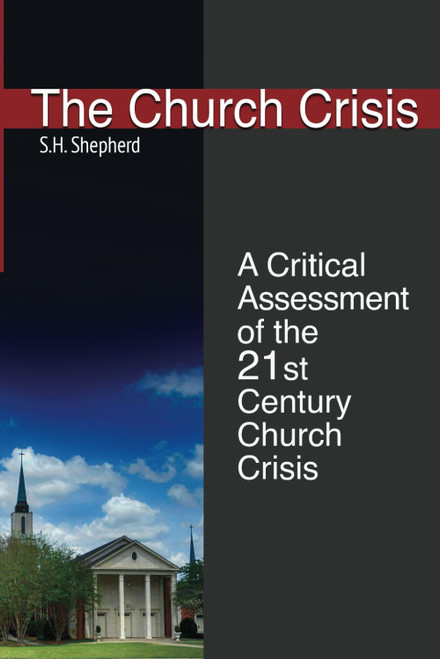 The Church Crisis: A Critical Assessment of the 21st Century Church