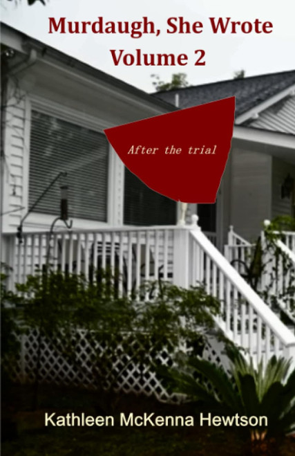 Murdaugh She Wrote: After the Trial