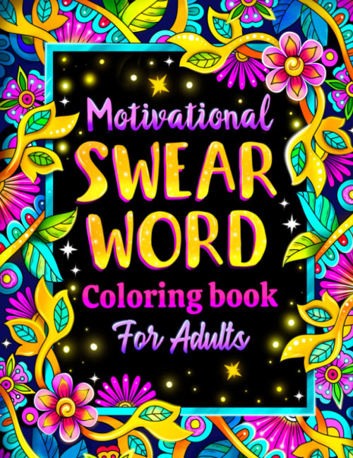Motivational Swear World Coloring Book for Adults