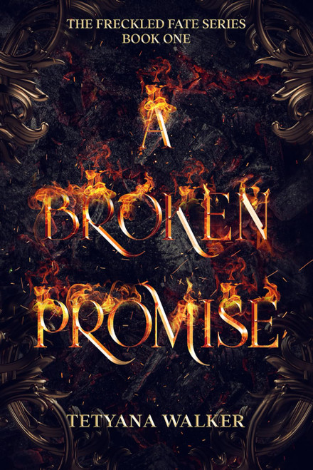 A Broken Promise (The Freckled Fate)