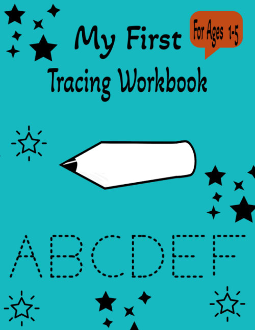My First Alphabet Tracing Workbook: Large Uppercase Letters: Pictures