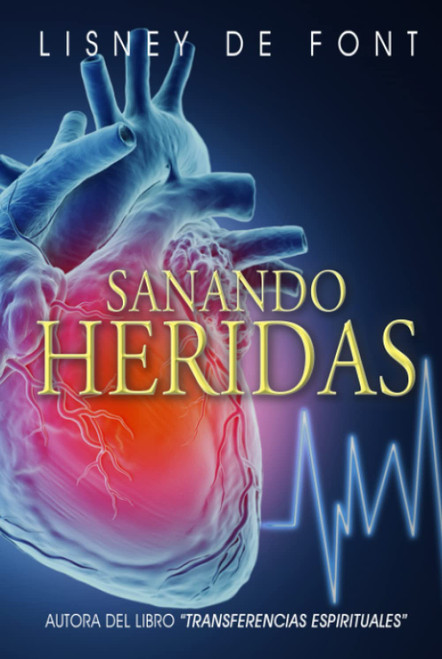 Sanando Heridas (Spanish Edition)