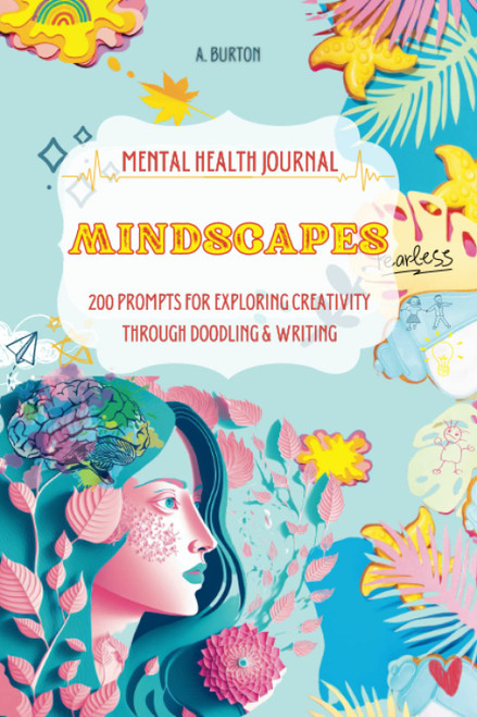 Mindscapes: 200 Prompts for Exploring Creativity through Drawing and