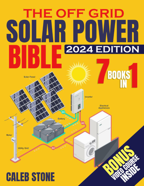 The Off Grid Solar Power Bible