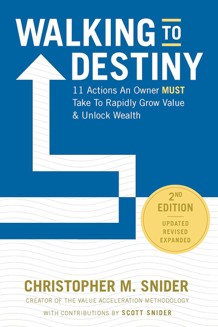 Walking to Destiny: 11 Actions An Owner Must Take to Rapidly Grow