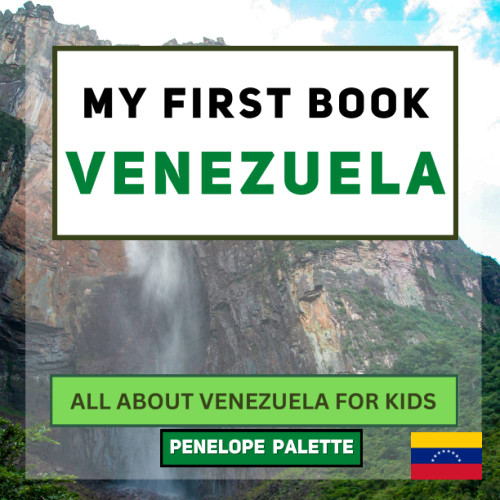 My First Book - Venezuela: All About Venezuela For Kids
