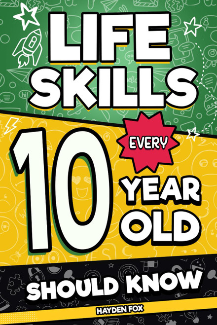Life Skills Every 10 Year Old Should Know
