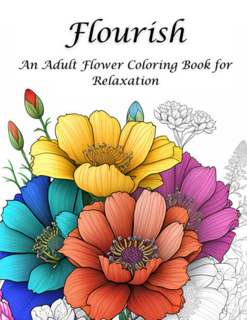 Flourish: An Adult Flower Coloring Book for Relaxation