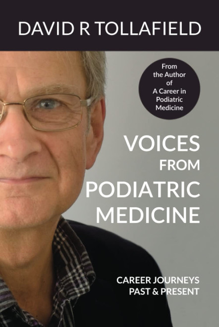Voices From Podiatric Medicine: Career Journeys Past & Present