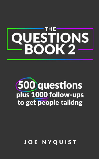 The Questions Book 2: 500 questions plus 1000 follow-ups to get