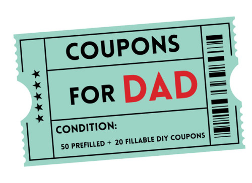 Coupons For Dad: 50 Pre-Filled & 20 Blank Coupons to Show Dad Love on