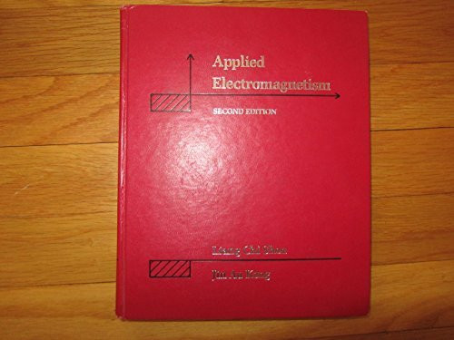 Applied Electromagnetism by Liang Chi Shen