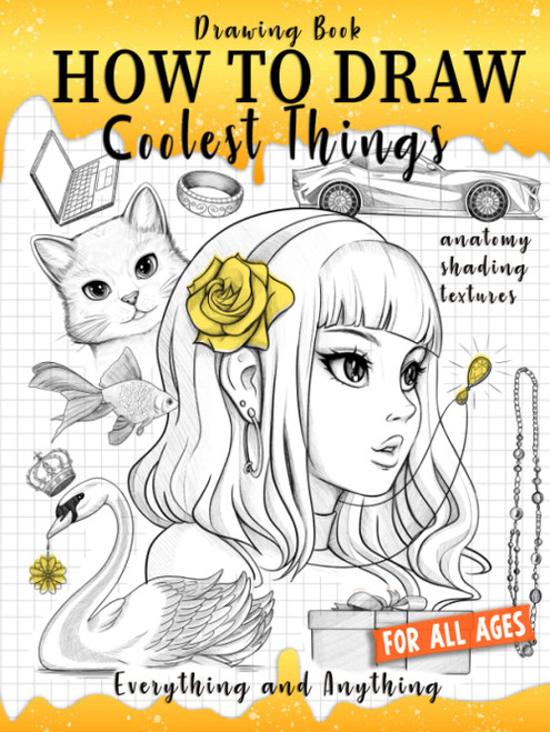 Drawing Book How to Draw Coolest Things Anatomy Shading Textures
