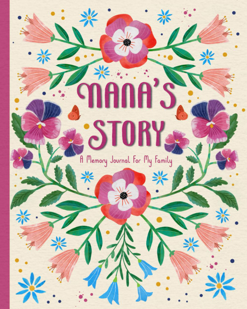 Nana's Story: A Memory Journal With Over 150 Engaging Prompts To