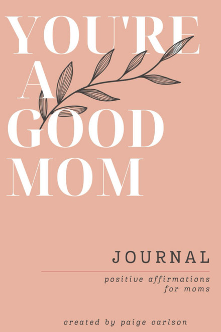 You're A Good Mom