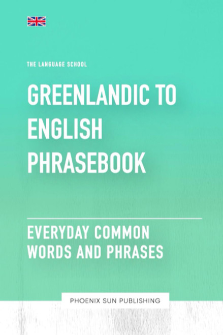 Greenlandic To English Phrasebook Everyday Common Words And Phrases