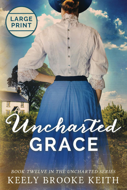 Uncharted Grace: Large Print (The Uncharted Series)