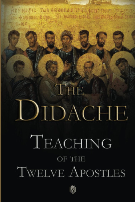 The Didache | Teaching of the Twelve Apostles