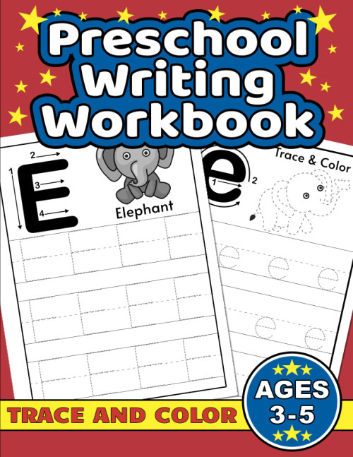 Preschool Writing Workbook: Letter Tracing for Kids
