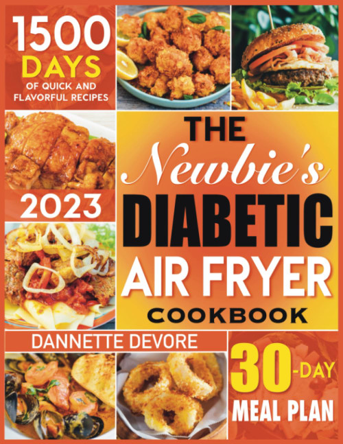 The Newbie's Diabetic Air Fryer Cookbook