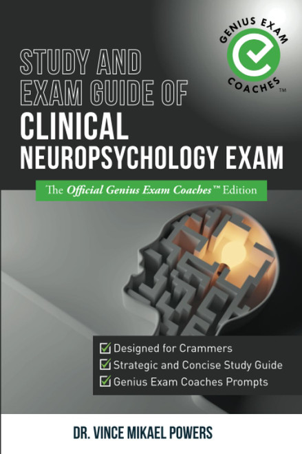 Study and Exam Guide of Clinical Neuropsychology Exam: The Official