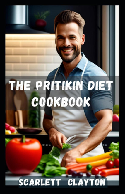 The Pritikin Diet Cookbook: Nourish Your Body with Delicious and