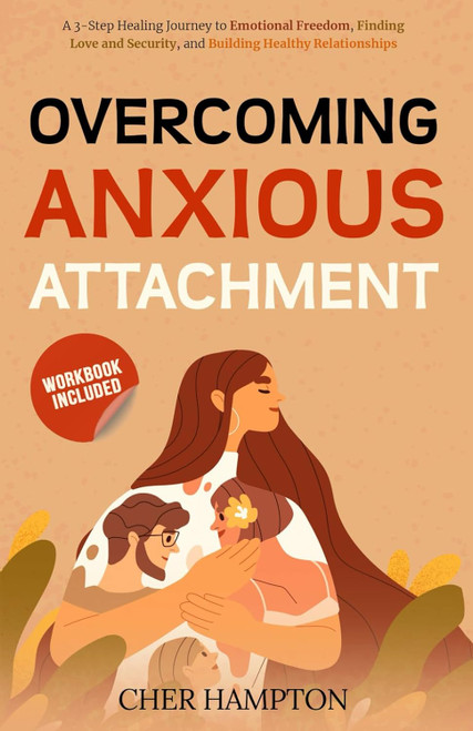 Overcoming Anxious Attachment