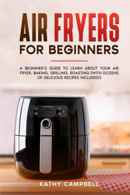 Air Fryers for Beginners