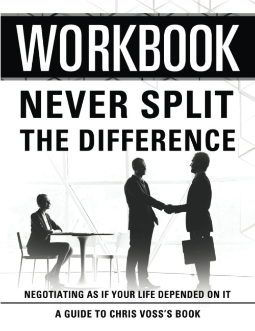 Workbook: Never Split The Difference: An Interactive Guide to Chris