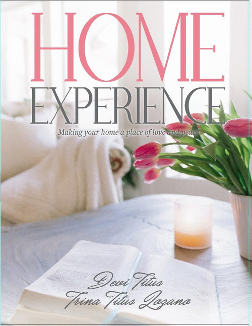 Home Experience: Making Your Home a Place of Love and Peace