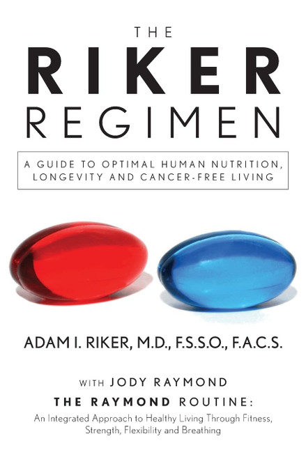 The Riker Regimen: A Guide to Optimal Human Nutrition Longevity and