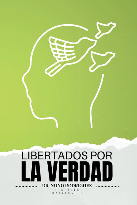 Libertados por la Verdad [Spanish Edition]