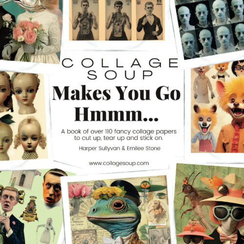 Collage Soup - Makes You Go Hmmmm