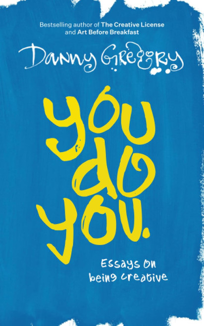 You Do You: Essays on being creative