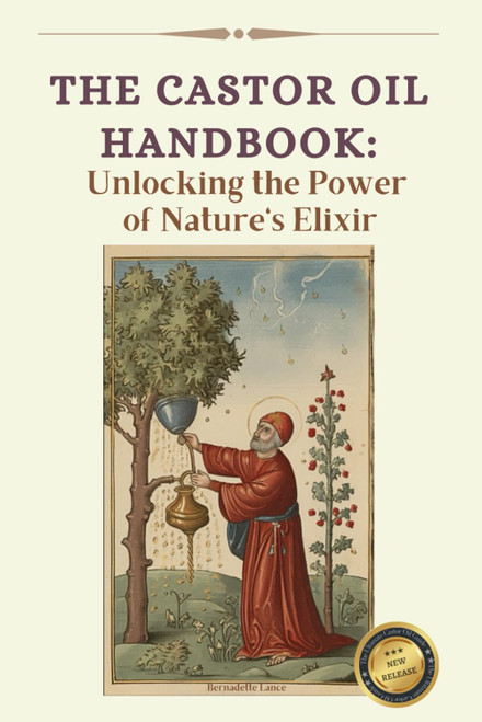 The Ultimate Guide to Castor Oil