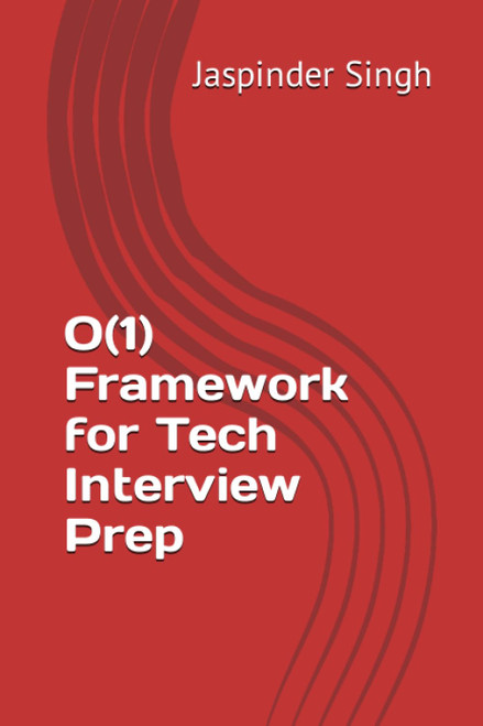 O(1) Framework for Tech Interview Prep