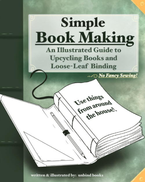 Simple Book Making: An Illustrated Guide to Loose-Leaf Binding and