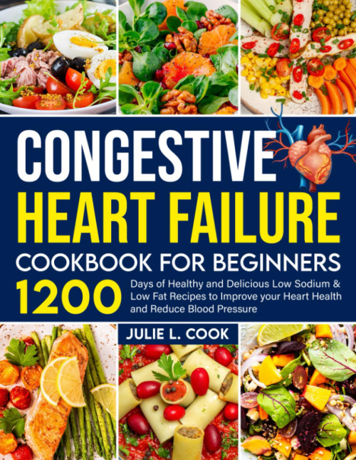 Congestive Heart Failure Cookbook for Beginners