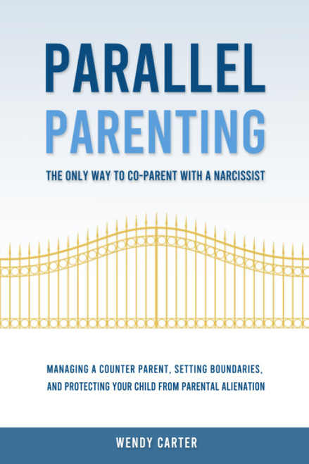 Parallel Parenting - The Only Way to Co-parent with a Narcissist