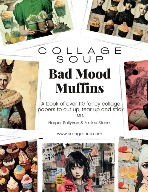 Collage Soup - Bad Mood Muffins