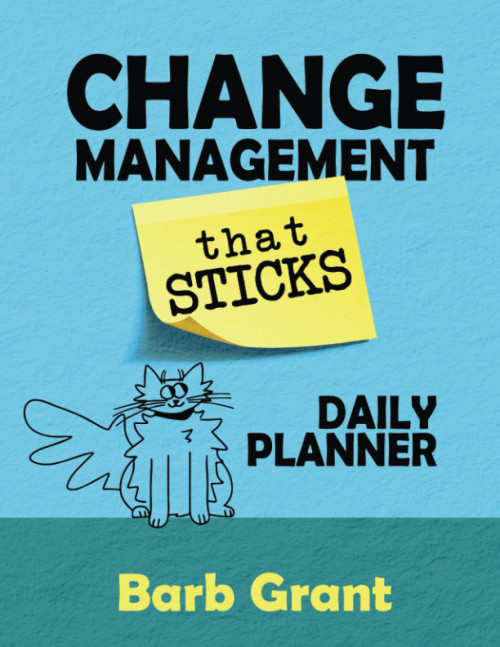 Change Management that Sticks Daily Planner (Leading Change)