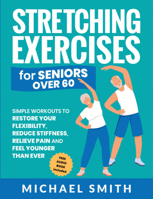 Stretching Exercises for Seniors over 60
