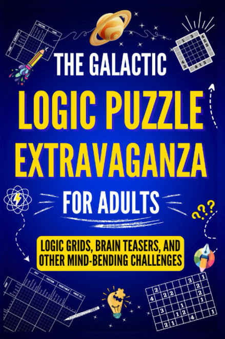 The Galactic Logic Puzzle Extravaganza for Adults